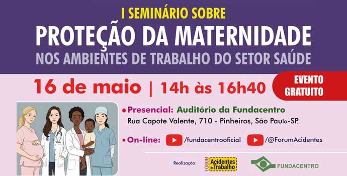 I Seminário sobre Proteção da Maternidade nos Ambientes de Trabalho do Setor Saúde discute condições dignas para mães profissionais