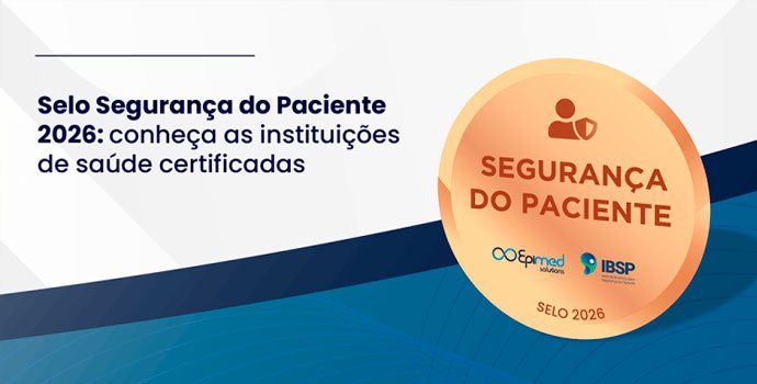Selo Segurança do Paciente 2026 cresce 41,8% e reconhece 325 instituições